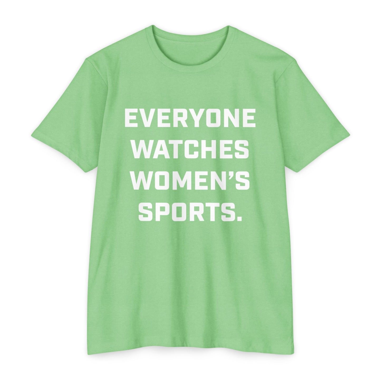 Unisex Sports Awareness T-Shirt, Everyone Watches Women's Sports Tee, Sports Fan Gift, Casual Wear, Humor T-Shirt, Gender Equality Apparel