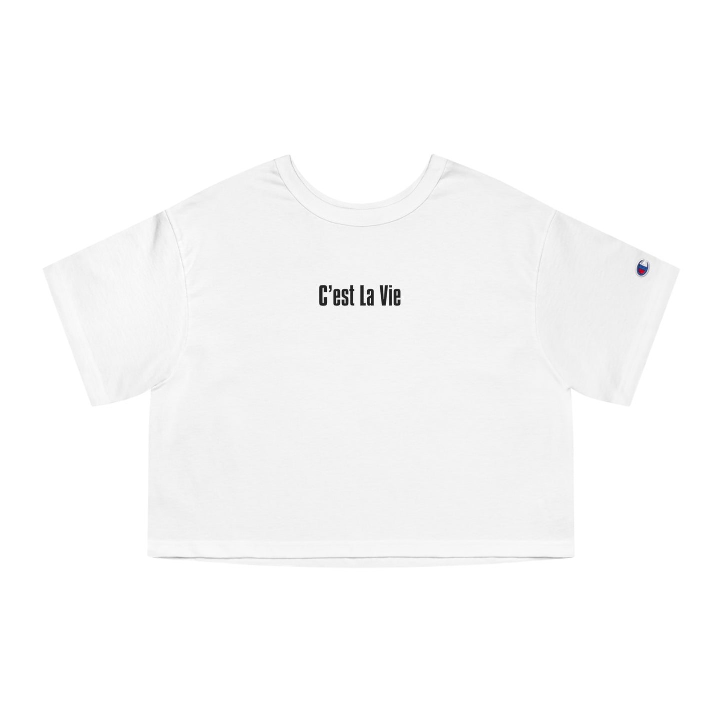 C'est La Vie - Champion Women's Heritage Cropped T-Shirt