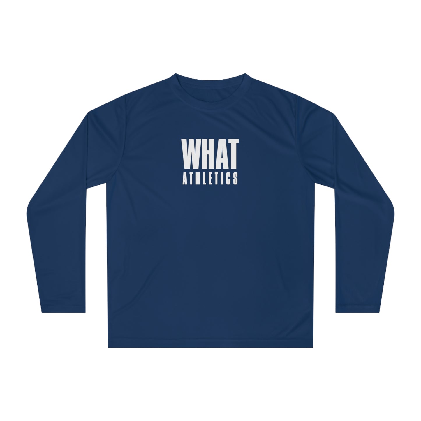 What Athletics - Unisex Performance Long Sleeve Shirt